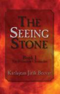 The Seeing Stone: The Firestorm Chronicles, Book I di Karlajean Jirik Becvar edito da North Star Press of St. Cloud