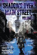 Shadows Over Main Street, Volume 2 di Gary A. Braunbeck edito da Cutting Block Books