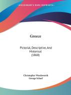 Greece di Christopher Wordsworth, George Scharf edito da Kessinger Publishing Co