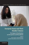 European States and their Muslim Citizens edito da Cambridge University Press