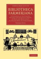 Bibliotheca Farmeriana di Thomas King edito da Cambridge University Press