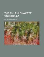 The Chi Phi Chakett Volume 4-5 di Chi Phi edito da Rarebooksclub.com