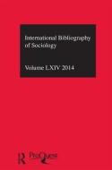 IBSS: Sociology: 2014 Vol.64 di Compiled by the British Library of Political and E edito da Routledge