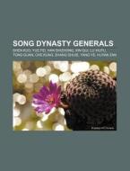 Song Dynasty Generals: Shen Kuo, Yue Fei di Books Llc edito da Books LLC, Wiki Series