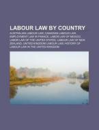 Labour Law By Country: Labour And Tax La di Books Llc edito da Books LLC, Wiki Series