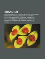 Shanghai: Three Pillars Of Chinese Catho di Books Llc edito da Books LLC, Wiki Series