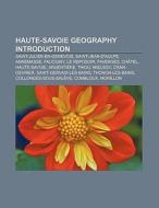 Haute-Savoie geography Introduction di Books Llc edito da Books LLC, Reference Series