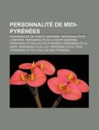 Personnalit De Midi-pyr N Es: Bernard W di Livres Groupe edito da Books LLC, Wiki Series