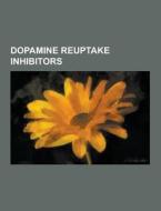 Dopamine Reuptake Inhibitors di Source Wikipedia edito da University-press.org