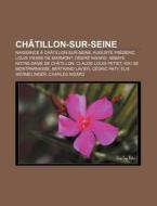 Ch Tillon-sur-seine: Naissance Ch Till di Source Wikipedia edito da Books LLC, Wiki Series