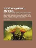 Khokei Sty Dynamo Moskva : Ovechkin O di Dzherelo Wikipedia edito da Books LLC, Wiki Series