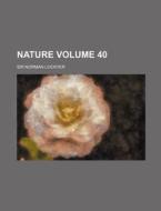 Nature Volume 40 di Norman Lockyer edito da Rarebooksclub.com