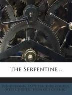 The Serpentine .. edito da Nabu Press