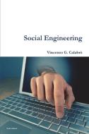 Social Engineering di Vincenzo G. Calabro' edito da Lulu.com