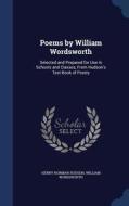 Poems By William Wordsworth di Henry Norman Hudson, William Wordsworth edito da Sagwan Press
