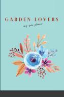 Garden Lovers Any Year Planner di Soro Designs edito da Lulu.com