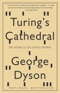 Turing's Cathedral: The Origins of the Digital Universe di George Dyson edito da VINTAGE