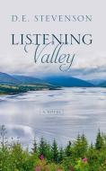 Listening Valley di D. E. Stevenson edito da THORNDIKE PR
