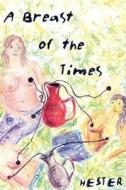 A Breast of the Times di Jr. Thu Hester edito da Trafford Publishing