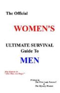 Survival Guide To Men di First Lady Forever!, Mystery Woman edito da Xlibris Corporation