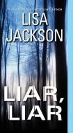 Liar, Liar di Lisa Jackson edito da ZEBRA BOOKS