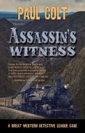 Assassin's Witness di Paul Colt edito da FIVE STAR PUB
