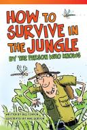 How to Survive in the Jungle by the Person Who Knows (Fluent) di Bill Condon edito da TEACHER CREATED MATERIALS