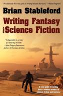 Writing Fantasy and Science Fiction di Brian Stableford edito da Borgo Press