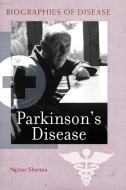 Parkinson's Disease di Nutan Sharma edito da Greenwood