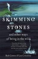 Skimming Stones di Rob Cowen, Leo Critchley edito da Hodder & Stoughton General Division