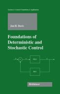 Foundations of Deterministic and Stochastic Control di Jon H. Davis edito da Birkhäuser Boston