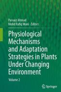 Physiological Mechanisms and Adaptation Strategies in Plants Under Changing Environment edito da Springer-Verlag GmbH