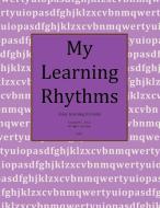 My Learning Rhythms di Latoya Jones edito da Trafford Publishing