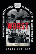 The Worst Atrocity: Best That They Fail di David Epstein edito da IUNIVERSE INC