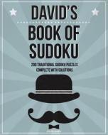 David's Book of Sudoku: 200 Traditional Sudoku Puzzles in Easy, Medium & Hard di Clarity Media edito da Createspace