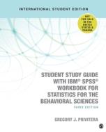 Student Study Guide With IBM® SPSS® Workbook for Statistics for the Behavioral Sciences di Gregory J. Privitera edito da SAGE Publications, Inc
