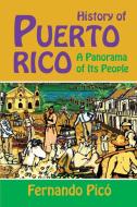 History of Puerto Rico di Fernando Pico edito da MARKUS WEINER PUBL (NJ)