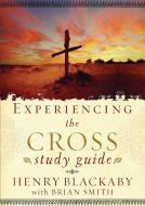 Experiencing the Cross Study Guide: Your Greatest Opportunity for Victory Over Sin di Henry Blackaby edito da MULTNOMAH PR