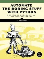Automate the Boring Stuff with Python di Albert Sweigart edito da Random House LCC US