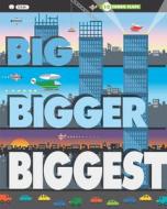 Big, Bigger, Biggest di Harriet Ziefert edito da Blue Apple Books