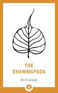 The Dhammapada di Gil Fronsdal edito da Shambhala Publications Inc