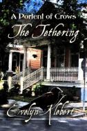 The Tethering di Evelyn Klebert edito da Cornerstone Book Publishers