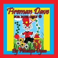 Fireman Dave --- For Boys Only ® di Penelope Dyan edito da Bellissima Publishing LLC