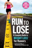 Runner's World Run to Lose di Jennifer Van Allen, Pamela Nisevich Bede edito da Rodale Press Inc.