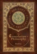 The Consolation Of Philosophy 100 Copy di BOETHIUS, edito da Lightning Source Uk Ltd
