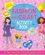 Pretty Fabulous Fashion and Craft Activity Book di Arcturus Publishing edito da ARCTURUS PUB