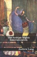 ARABIAN NIGHTS ENTERTAINMENTS di Andrew Lang edito da INDEPENDENTLY PUBLISHED