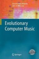 Evolutionary Computer Music di Eduardo R. Miranda edito da Springer