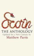 Scorn di Matthew Parris edito da Little Books Ltd