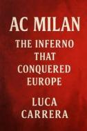 AC Milan di Luca Carrera edito da Independently Published